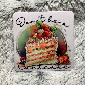 Adult humor don’t be a cuntcake fridge magnet